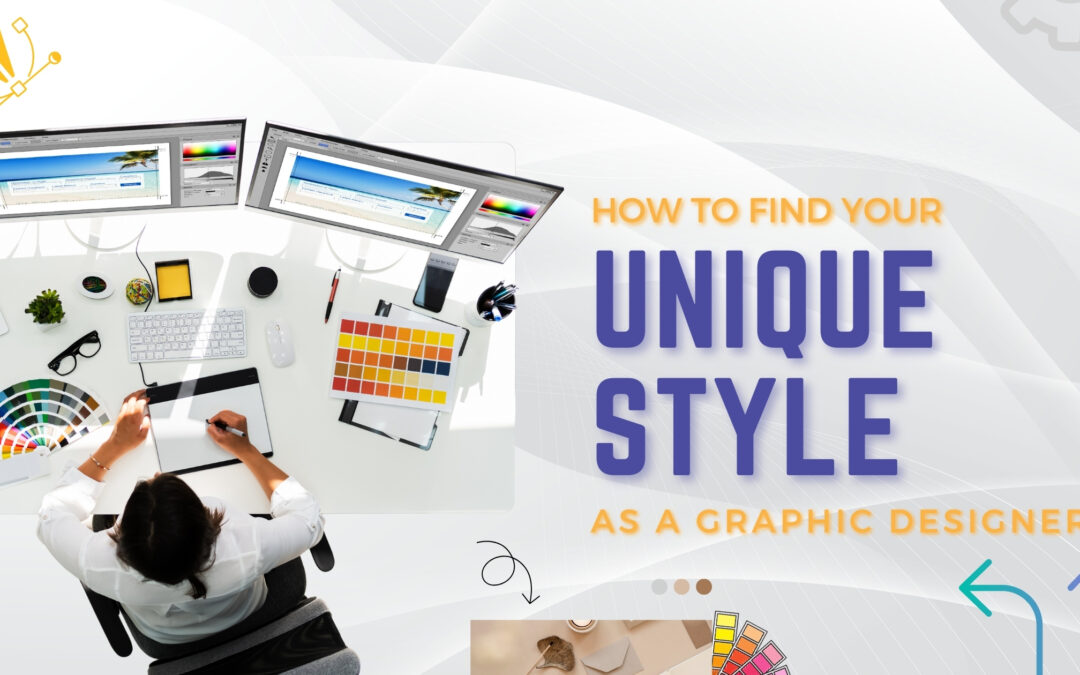 How to Find Your Unique Style as a Graphic Designer