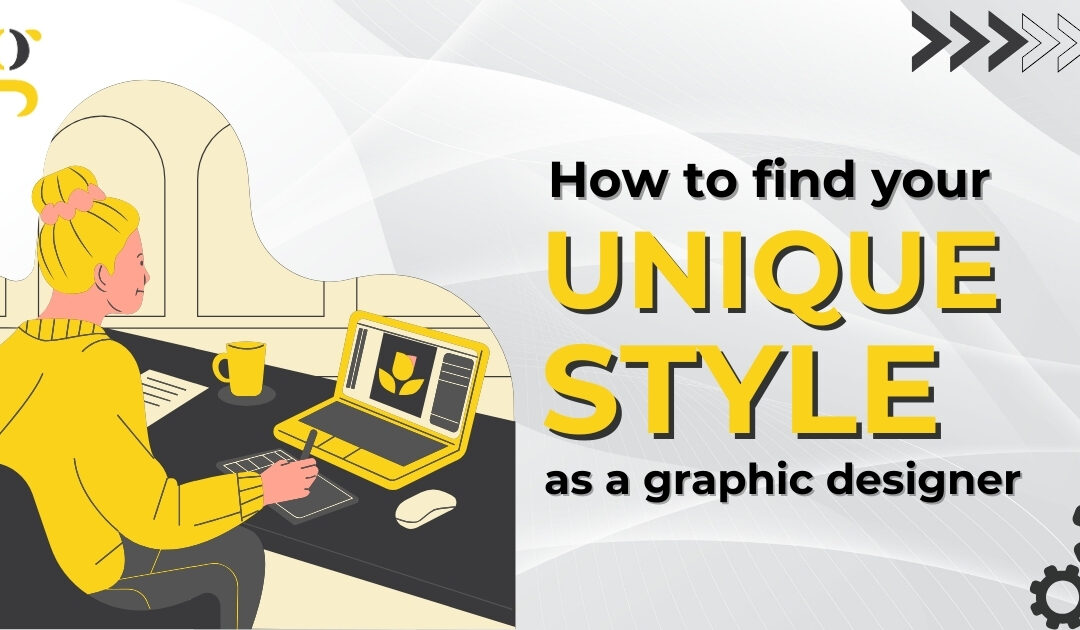 How to Find Your Unique Style as a Graphic Designer