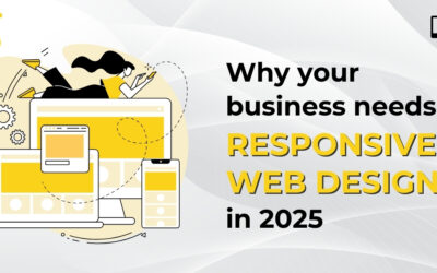 Why Your Business Needs a Responsive Web Design in 2025