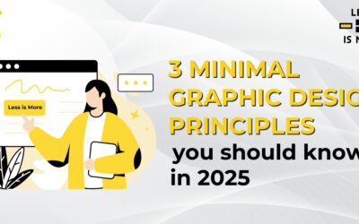 3 Minimal Graphic Design principles you should know in 2025