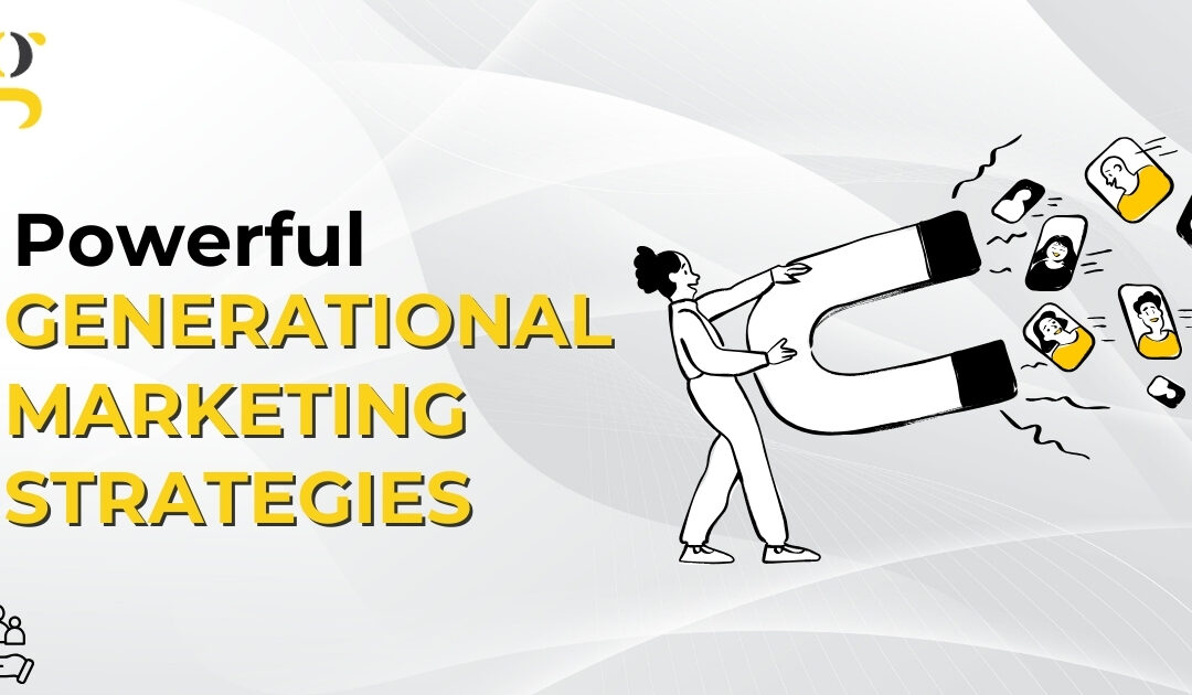 Powerful Generational Marketing Strategies