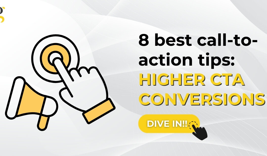 8 Best Call-to-Action Tips: Higher CTA Conversions